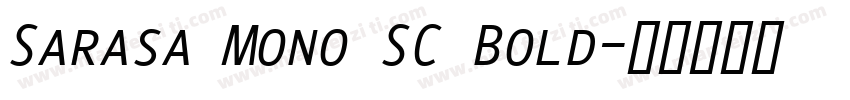 Sarasa Mono SC Bold字体转换